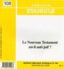 CE-108. Le Nouveau Testament est-il anti-juif ?