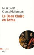 Le Beau Christ en Actes