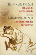 Une éthique du corps épandu. Suivie de Une chair épandue sur le divan