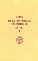 SC 194 Actes de la conférence de Carthage en 411, I