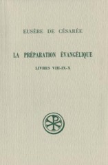 SC 369 La préparation évangélique, Livres VIII-IX-X