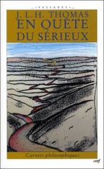 En quête du sérieux