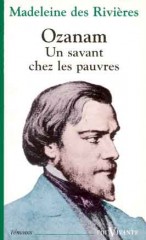 Ozanam, un savant chez les pauvres