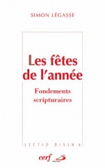 Fêtes de l'année – Fondements scripturaires (les)