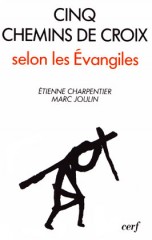 Cinq chemins de croix selon les Évangiles