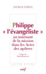 Philippe « l'évangéliste » au tournant de la mission dans les Actes des Apôtres