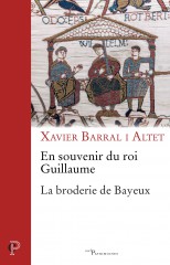 En souvenir du roi Guillaume. La broderie de Bayeux