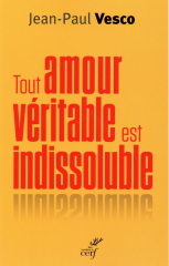 Tout amour véritable est indissoluble