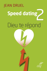 Speed Dating 2 : Dieu te répond