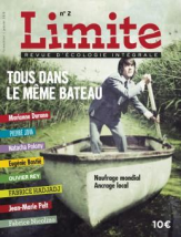 Limite. Revue d'écologie intrégrale #2. Tous dans le même bateau