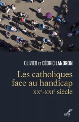 Les catholiques face au handicap (XXe-XXIe siècle)