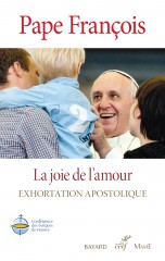 La Joie de l'amour. Amoris Laetitia. Exhortation apostolique post-synodale