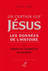 Un certain juif, Jésus : V. Les données de l'histoire