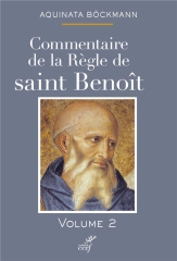 Commentaire de la règle de saint Benoît (tome 2)