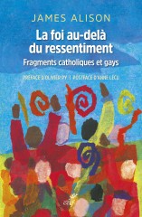 La foi au-delà du ressentiment