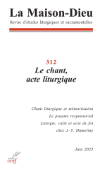 Maison-Dieu 312 Le chant, acte liturgique