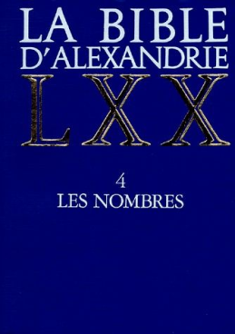 La Bible d'Alexandrie : Les Nombres