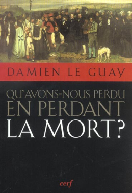 Qu'avons-nous perdu en perdant la mort ?