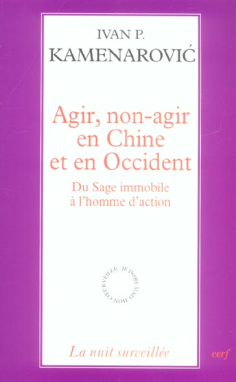 Agir, non-agir en Chine et en Occident