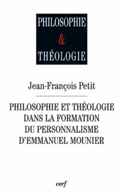 Philosophie Et Théologie Dans La Formation Du Personnalisme - 