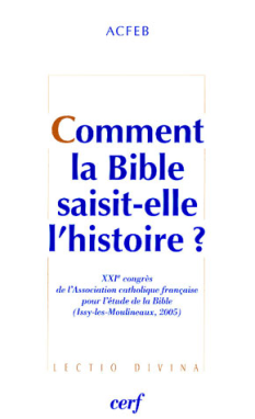 Comment la Bible saisit-elle l'histoire ? - LD 215