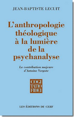 L'Anthropologie théologique à la lumière de la psychanalyse - CF 259