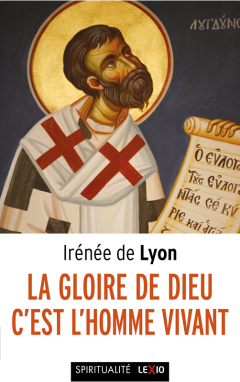 La Gloire de Dieu, c'est l'homme vivant (poche)