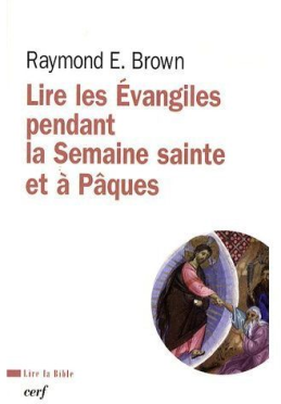 Lire les Évangile pendant la Semaine sainte et à Pâques