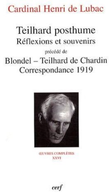 Teilhard posthume - Réflexions et souvenirs