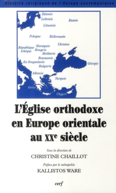 L'Église orthodoxe en Europe orientale au XXe siècle