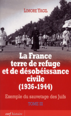 La France terre de refuge et de désobéissance civile (1936-1944). Tome 3