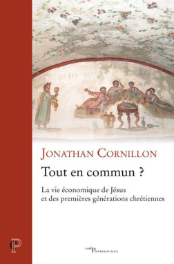 Tout en commun ? La vie économique de Jésus et des premières générations chrétiennes