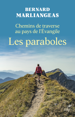 Chemins de traverse au pays de l'Evangile, les paraboles