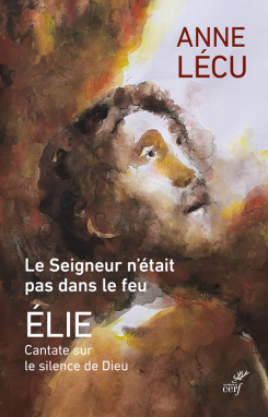 Le Seigneur n'était pas dans le feu| Élie